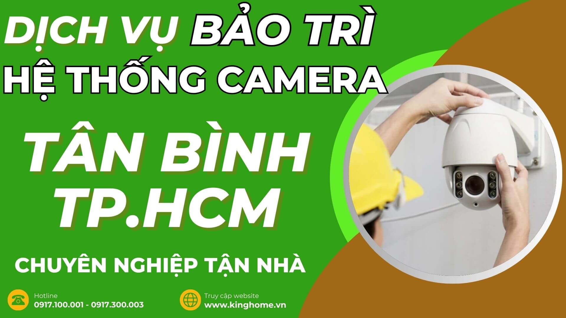 Dịch vụ bảo trì hệ thống camera giám sát ở đâu tại Quận Tân Bình TPHCM chuyên nghiệp tận nhà