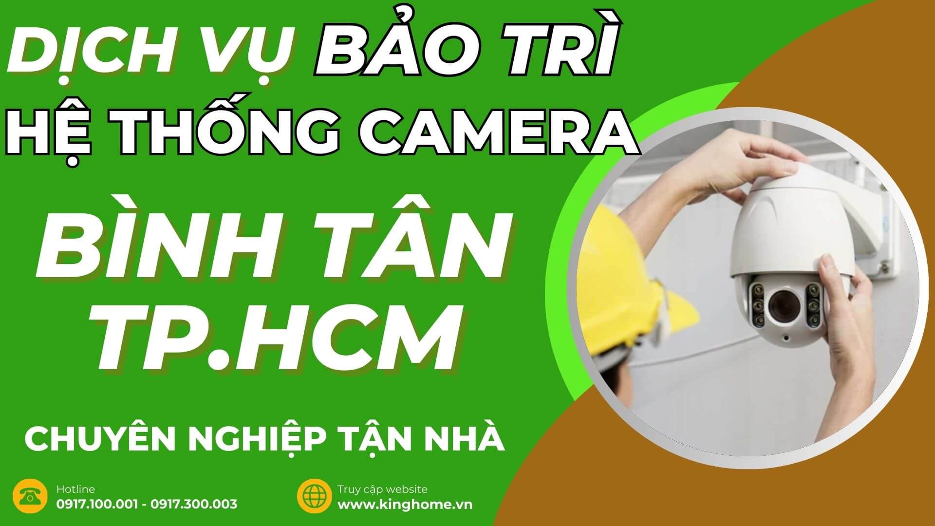 Dịch vụ bảo trì hệ thống camera giám sát ở đâu tại Quận Bình Tân TPHCM chuyên nghiệp tận nhà