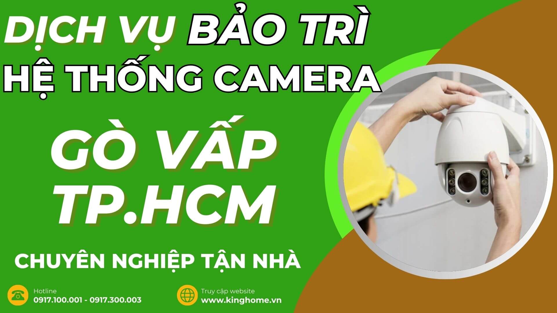 Dịch vụ bảo trì hệ thống camera giám sát ở đâu tại Quận Gò Vấp TPHCM chuyên nghiệp tận nhà