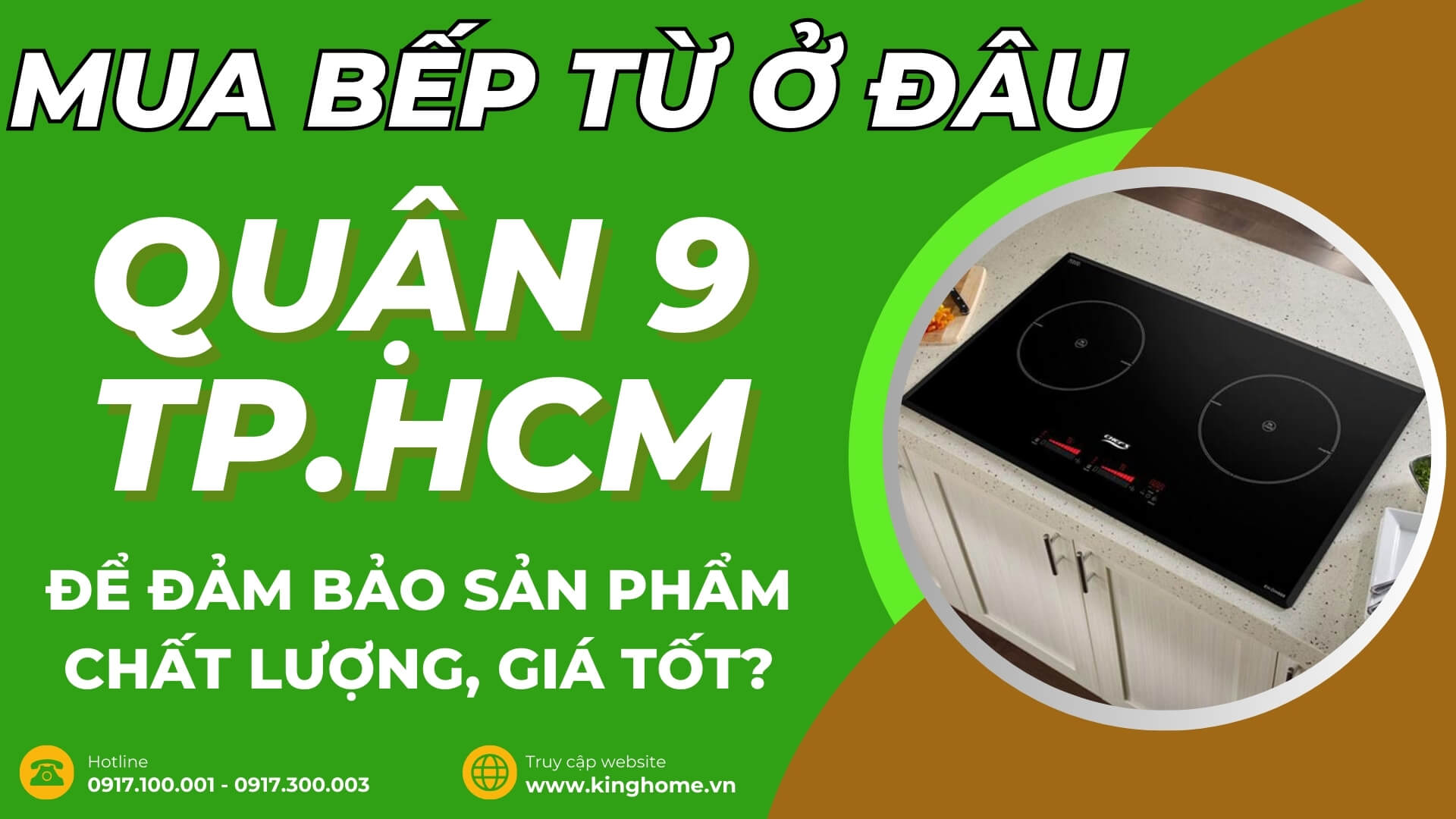 Mua bếp từ ở đâu tại Quận 9 TPHCM để đảm bảo sản phẩm chất lượng, giá tốt?