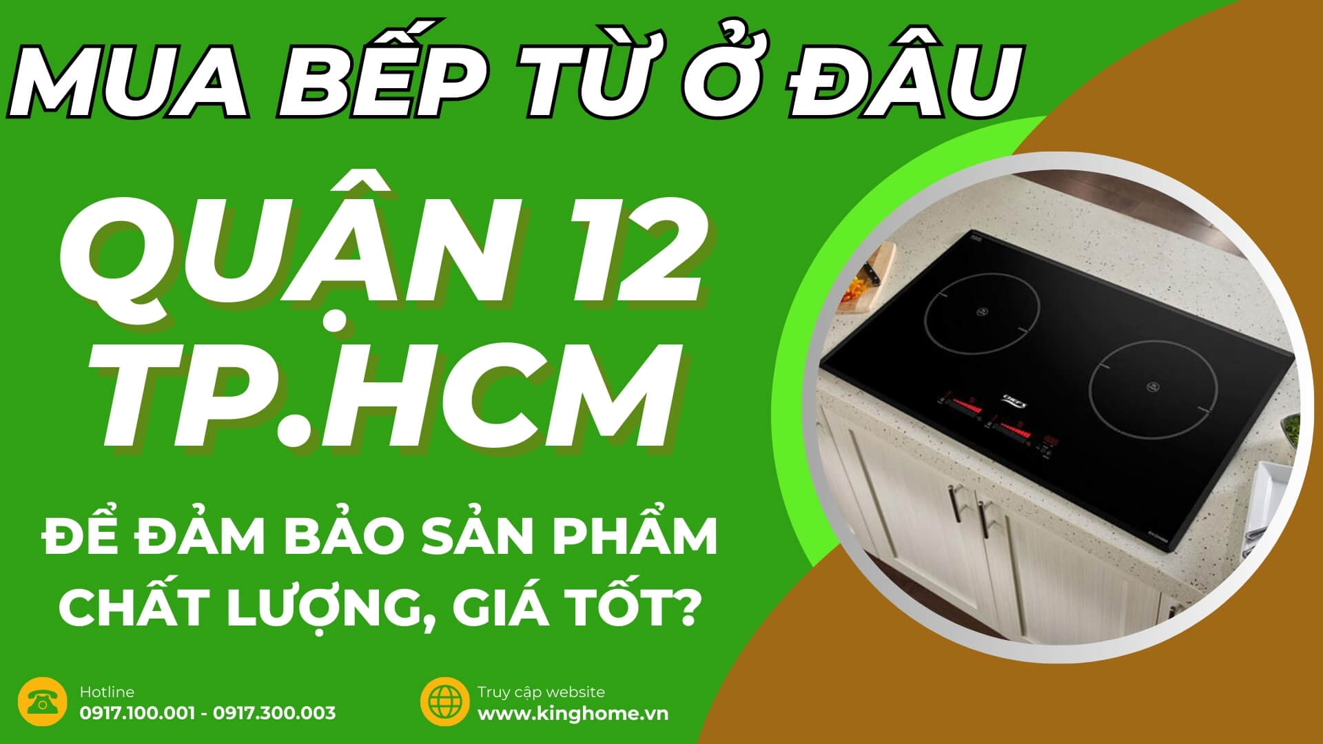 Mua bếp từ ở đâu tại Quận 12 TPHCM để đảm bảo sản phẩm chất lượng, giá tốt?