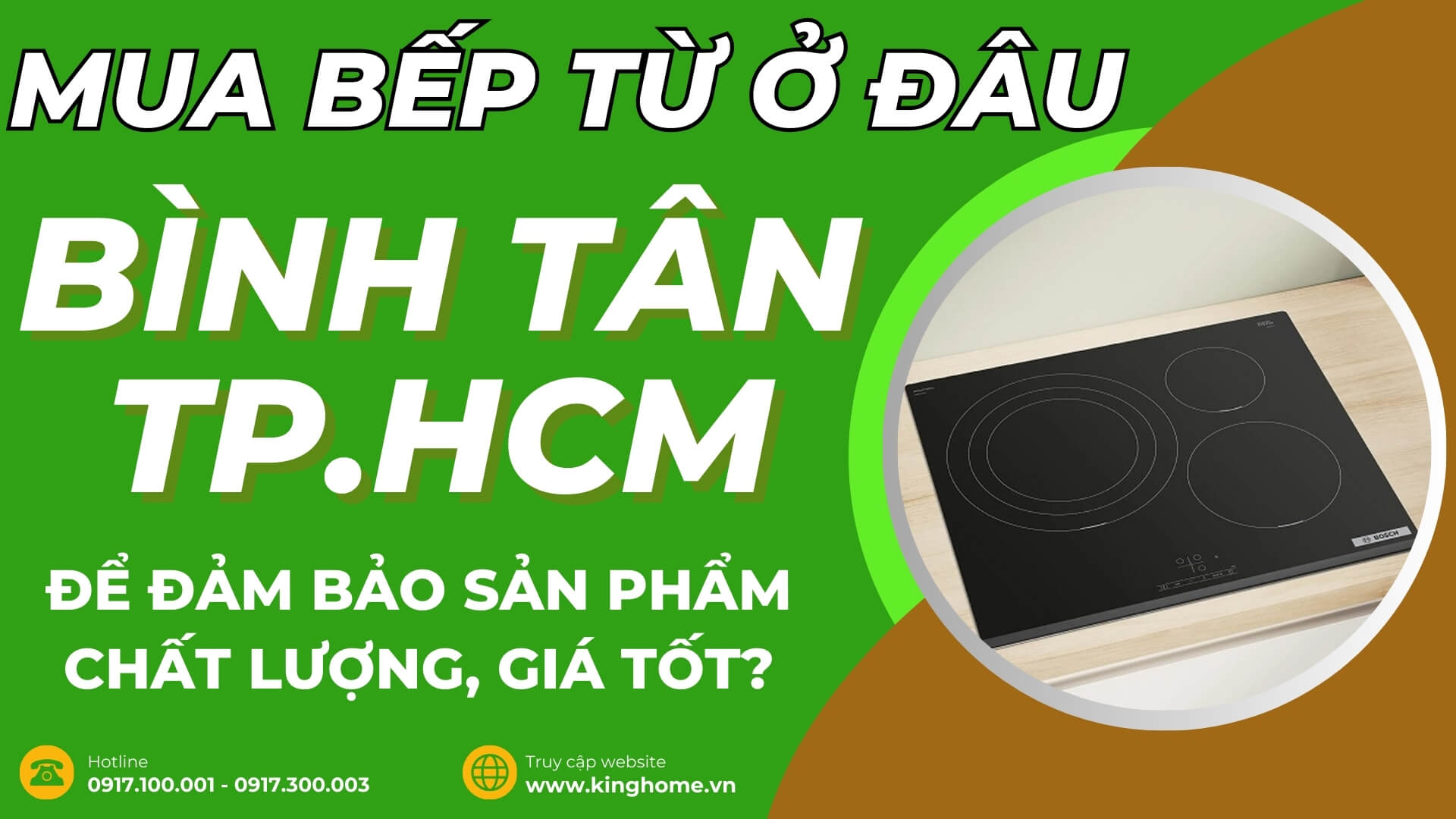 Mua bếp từ ở đâu tại Quận Bình Tân TPHCM để đảm bảo sản phẩm chất lượng, giá tốt?