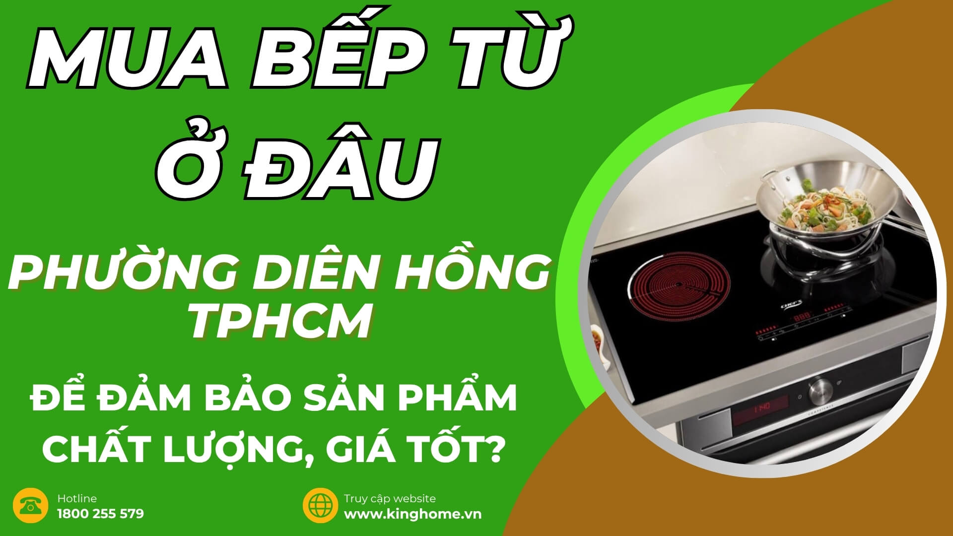 Mua bếp từ ở đâu tại Phường Diên Hồng TPHCM để đảm bảo sản phẩm chất lượng, giá tốt?
