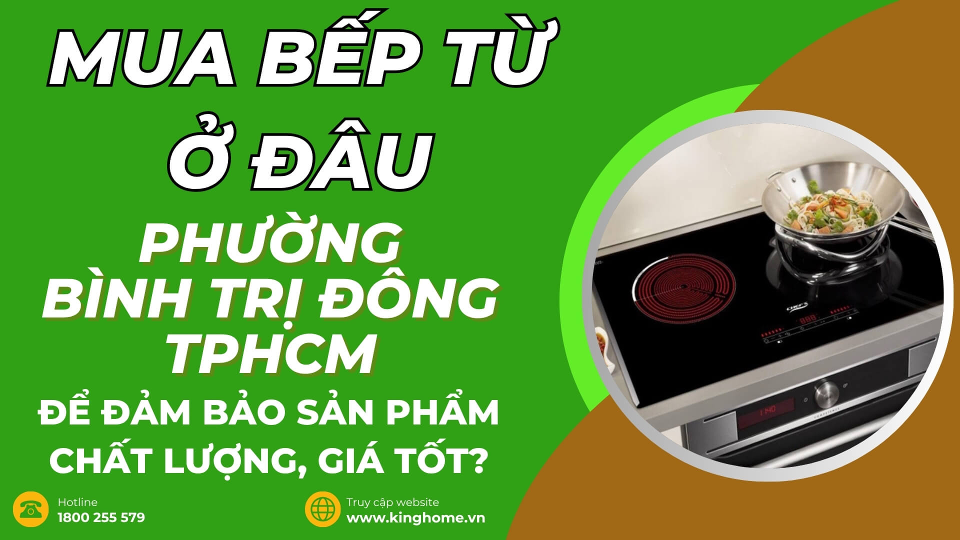 Mua bếp từ ở đâu tại Phường Bình Trị Đông TPHCM để đảm bảo sản phẩm chất lượng, giá tốt?