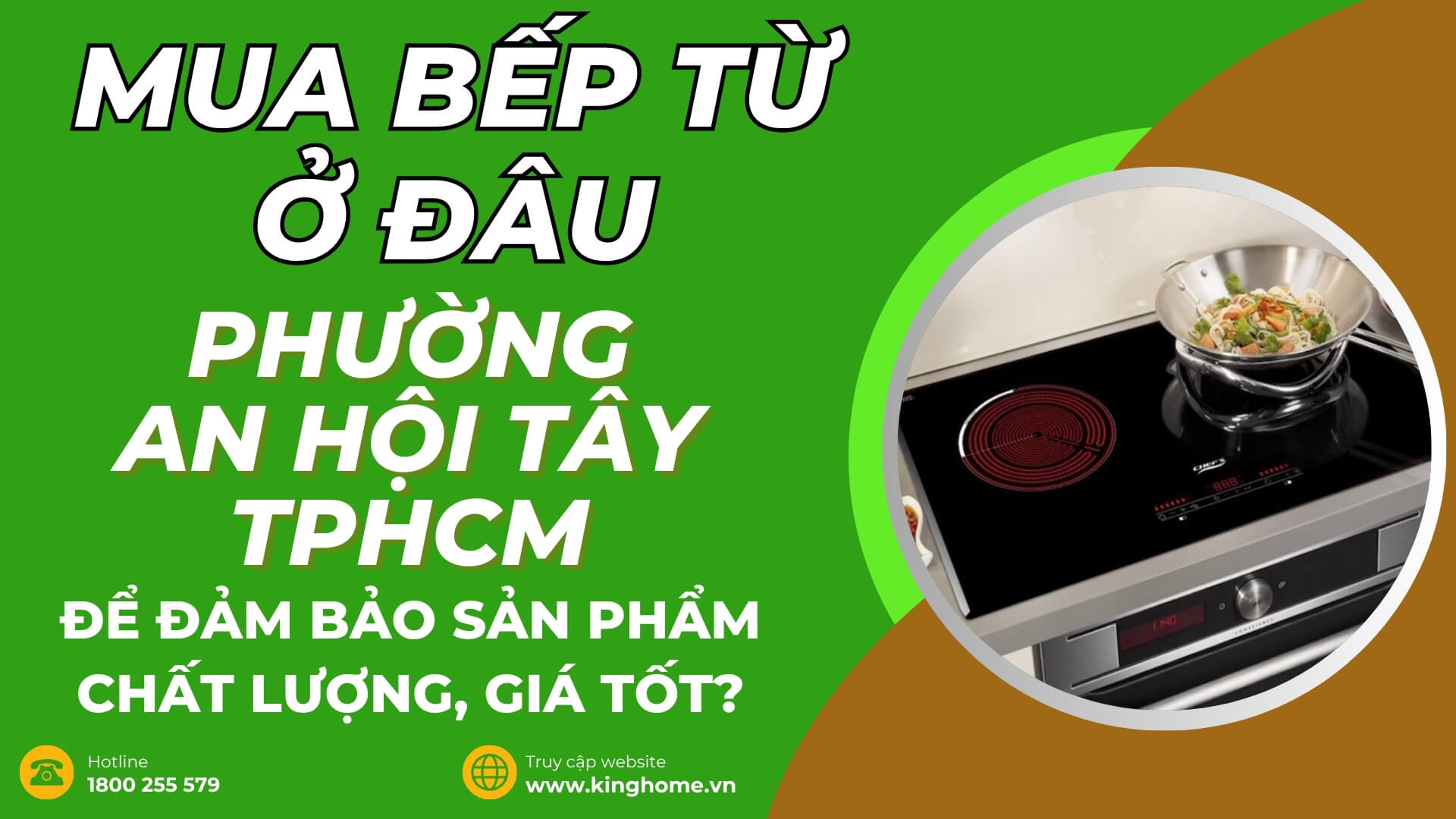 Mua bếp từ ở đâu tại Phường An Hội Tây TPHCM để đảm bảo sản phẩm chất lượng, giá tốt?