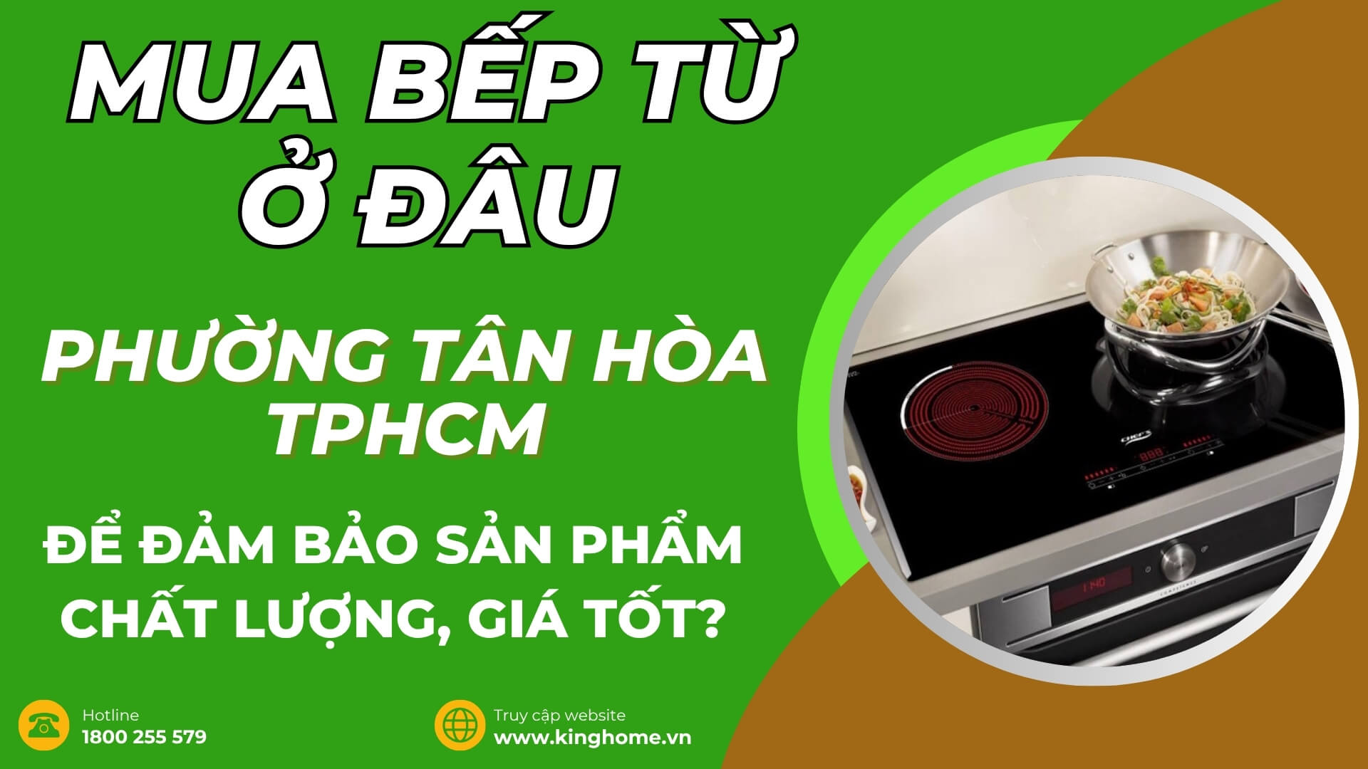 Mua bếp từ ở đâu tại Phường Tân Hòa TPHCM để đảm bảo sản phẩm chất lượng, giá tốt?