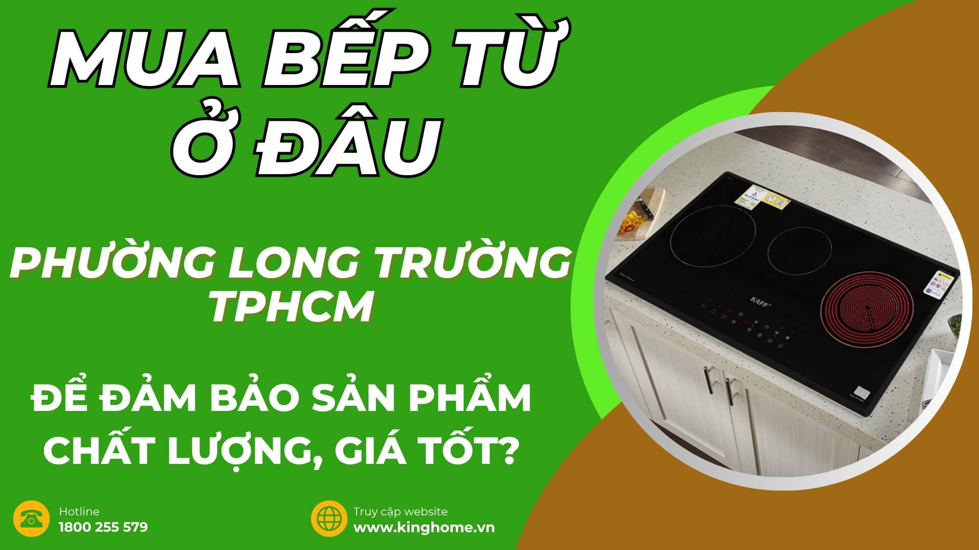 Mua bếp từ ở đâu tại Phường Long Trường TPHCM để đảm bảo sản phẩm chất lượng, giá tốt?