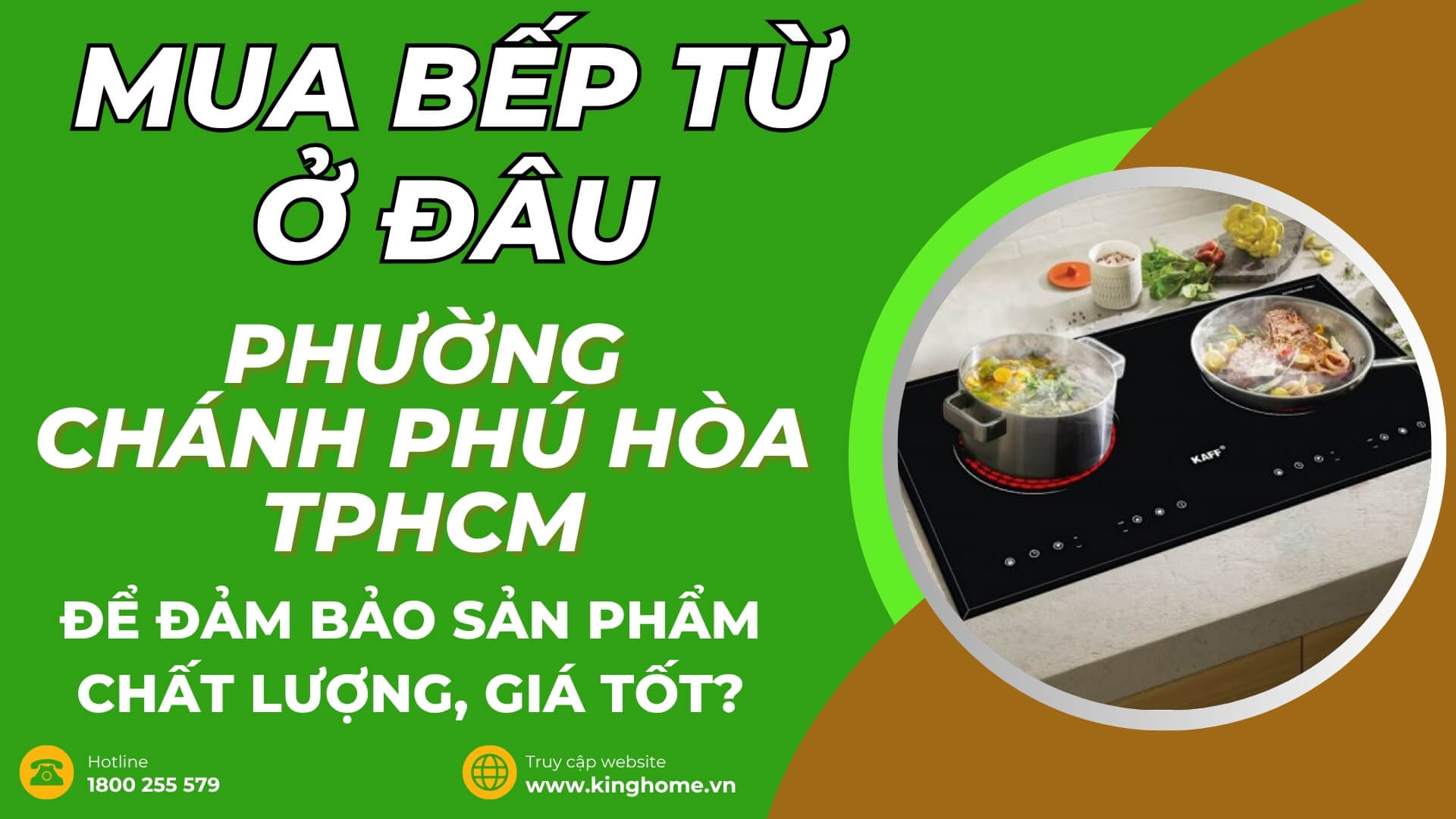 Mua bếp từ ở đâu tại Phường Chánh Phú Hòa TPHCM để đảm bảo sản phẩm chất lượng, giá tốt?