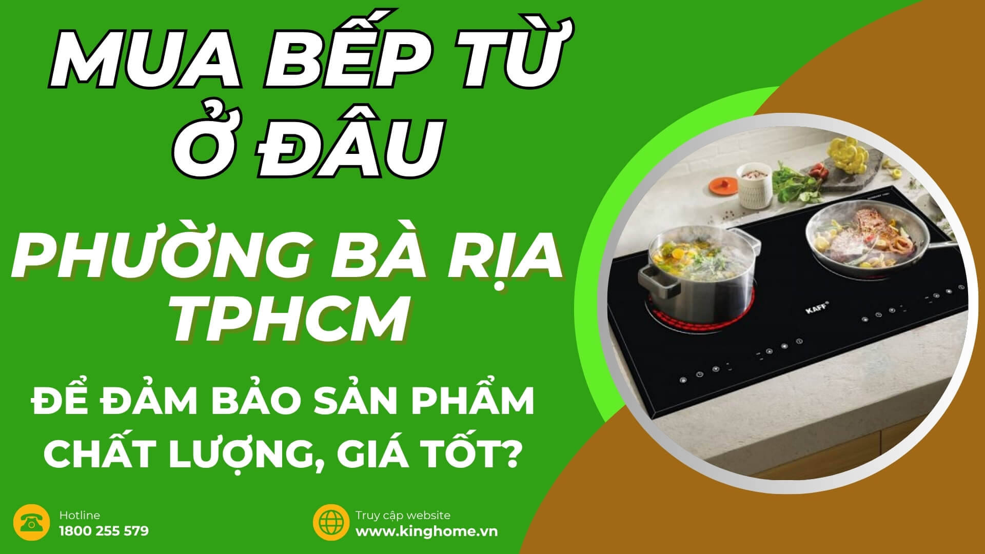 Mua bếp từ ở đâu tại Phường Bà Rịa TPHCM để đảm bảo sản phẩm chất lượng, giá tốt?