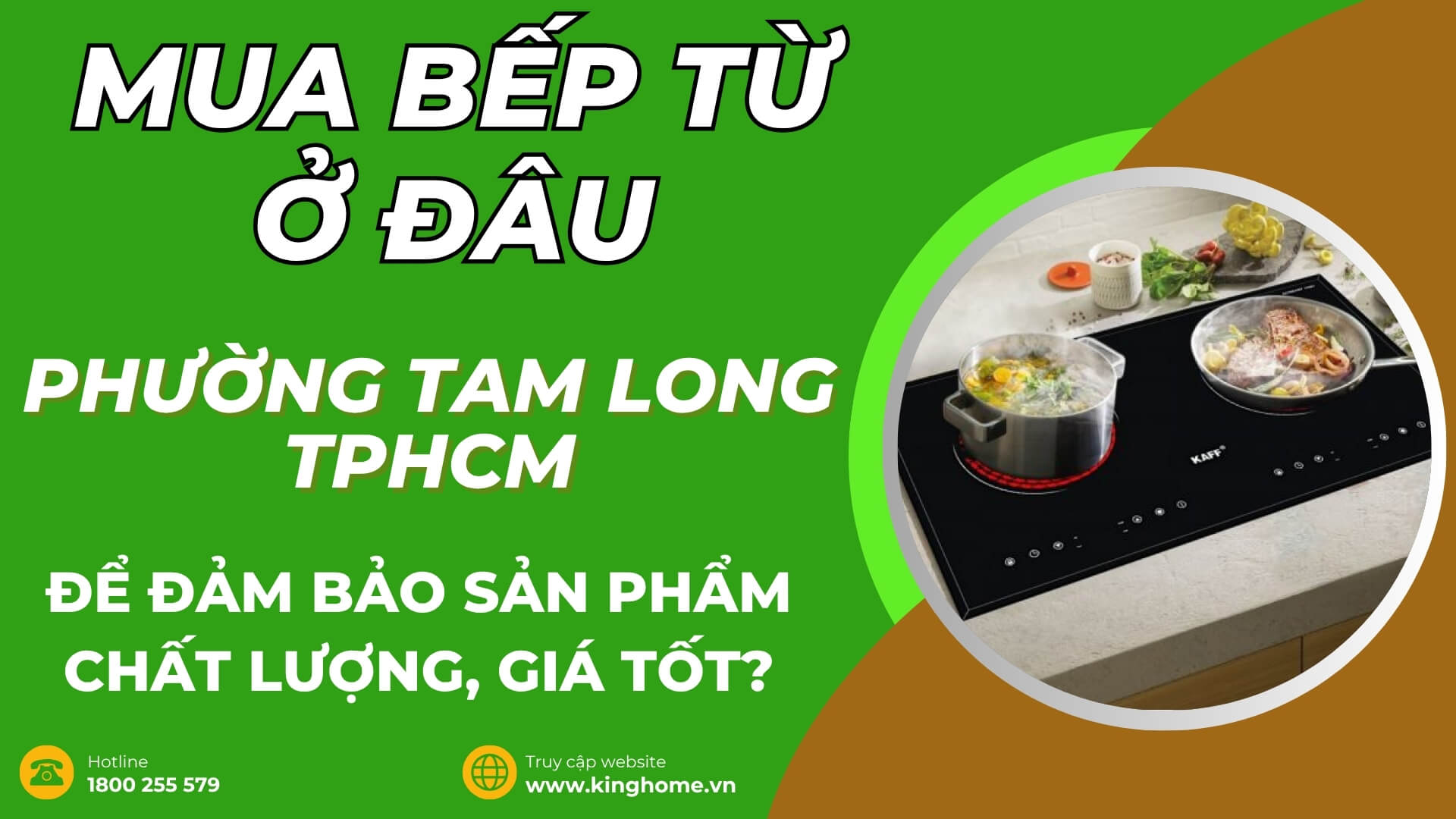 Mua bếp từ ở đâu tại Phường Tam Long TPHCM để đảm bảo sản phẩm chất lượng, giá tốt?