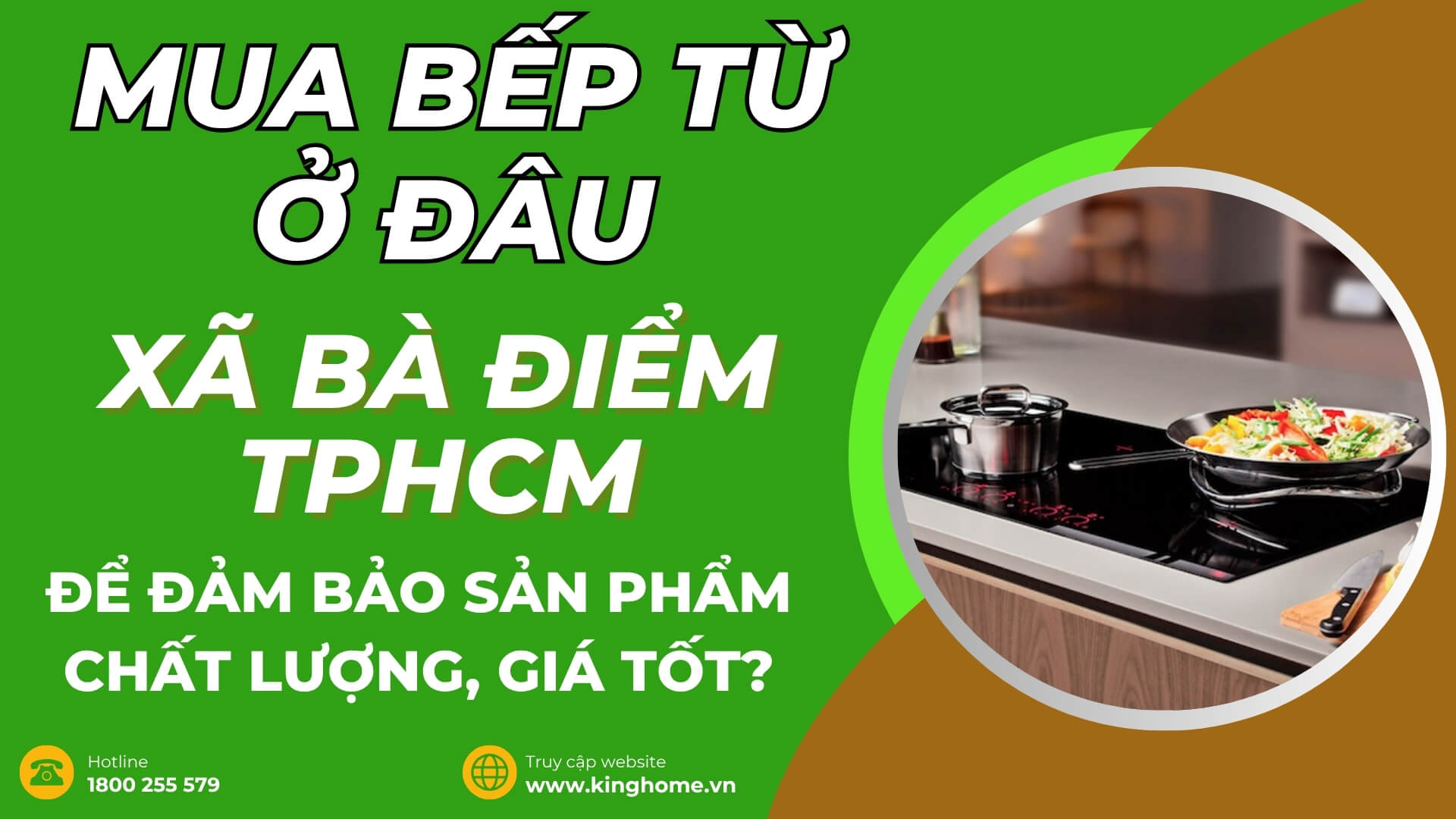 Mua bếp từ ở đâu tại Xã Bà Điểm TPHCM để đảm bảo sản phẩm chất lượng, giá tốt?