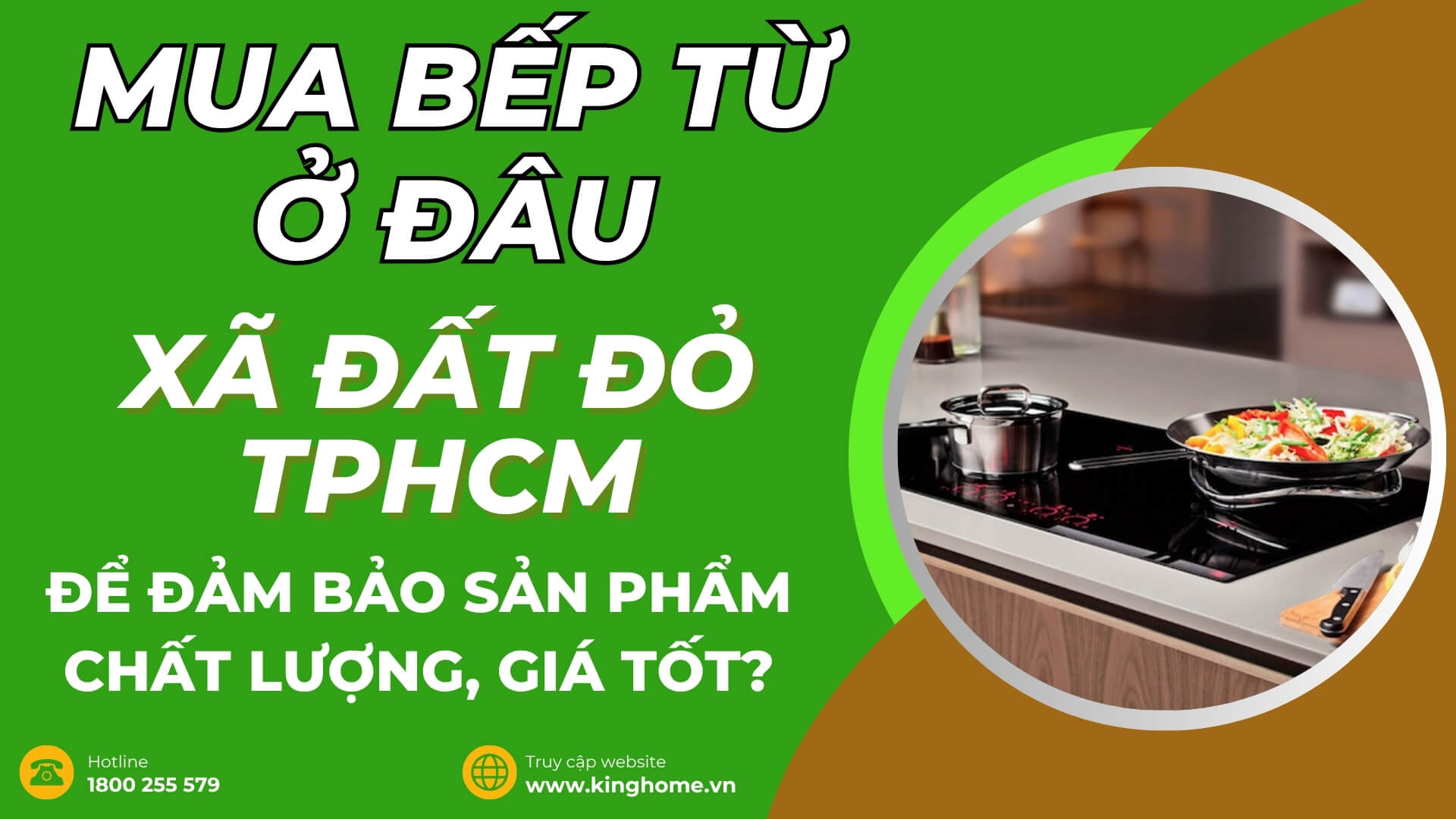 Mua bếp từ ở đâu tại Xã Đất Đỏ TPHCM để đảm bảo sản phẩm chất lượng, giá tốt?