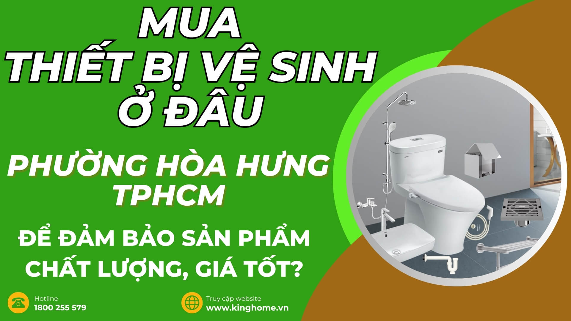 Mua thiết bị vệ sinh ở đâu tại Phường Hòa Hưng TPHCM để đảm bảo sản phẩm chất lượng, giá tốt?