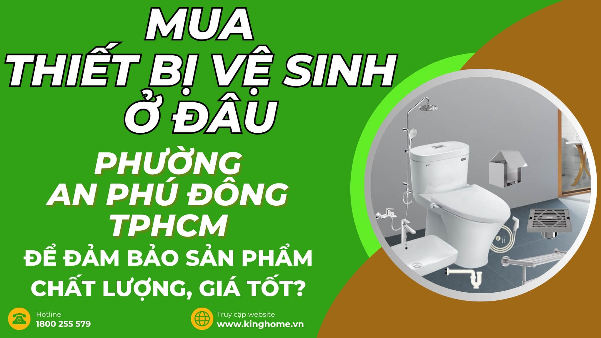 Mua thiết bị vệ sinh ở đâu tại Phường An Phú Đông TPHCM để đảm bảo sản phẩm chất lượng, giá tốt?