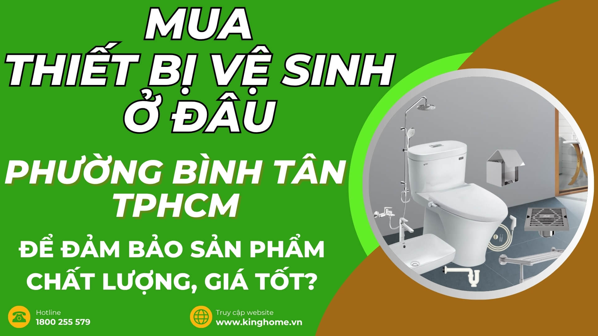 Mua thiết bị vệ sinh ở đâu tại Phường Bình Tân TPHCM để đảm bảo sản phẩm chất lượng, giá tốt?