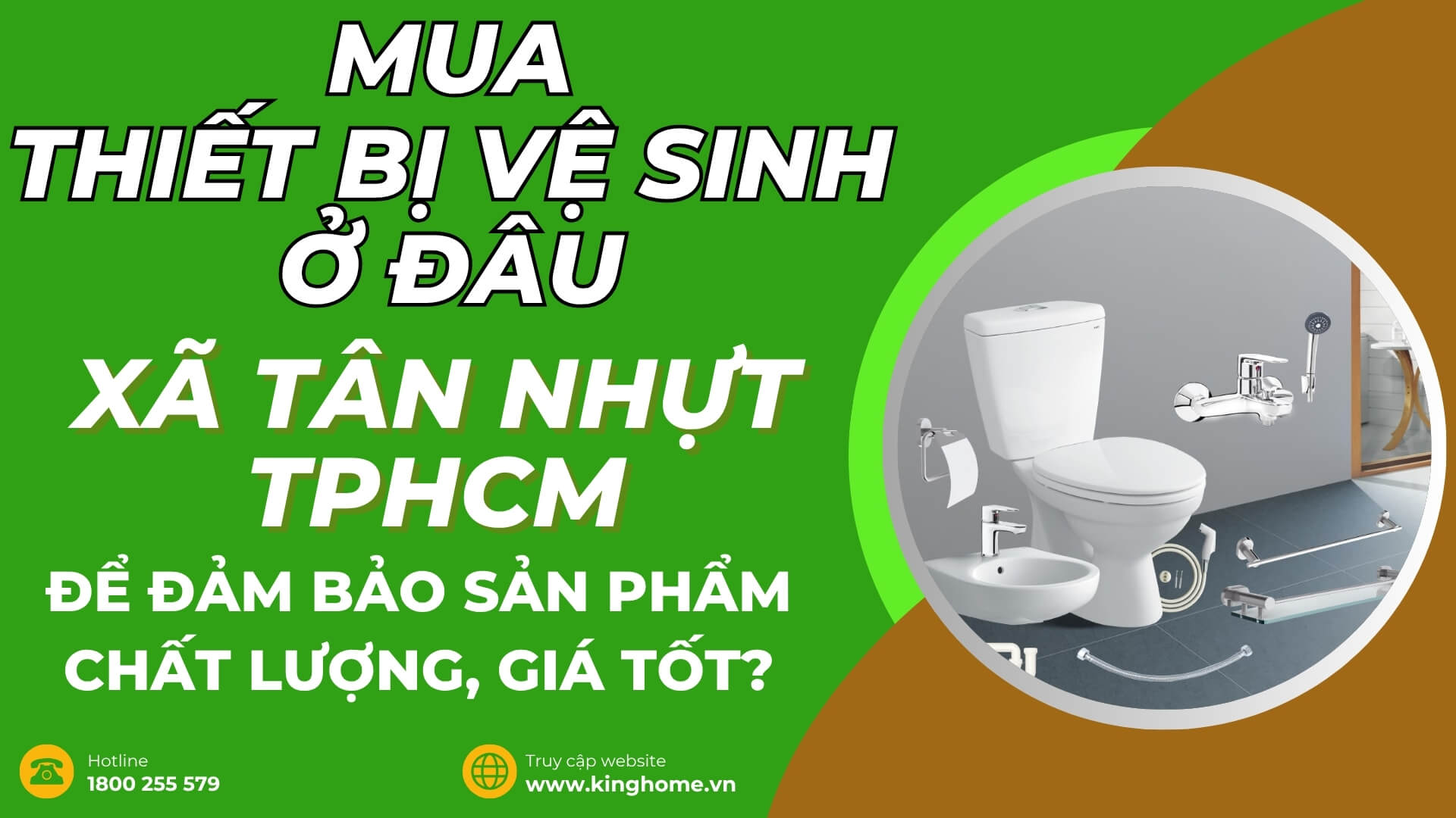 Mua thiết bị vệ sinh ở đâu tại Xã Tân Nhựt TPHCM để đảm bảo sản phẩm chất lượng, giá tốt?