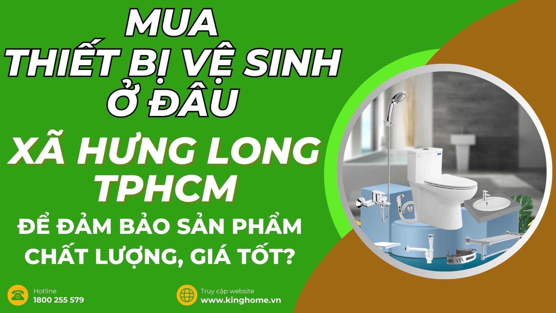 Mua thiết bị vệ sinh ở đâu tại Xã Hưng Long TPHCM để đảm bảo sản phẩm chất lượng, giá tốt?