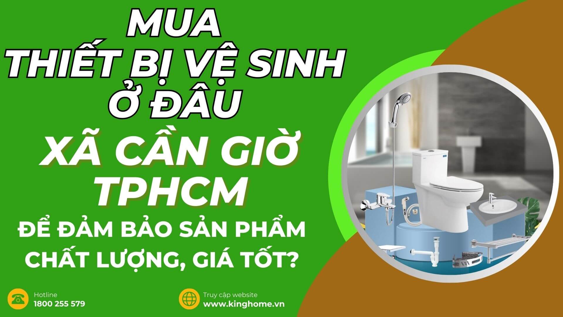 Mua thiết bị vệ sinh ở đâu tại Xã Cần Giờ TPHCM để đảm bảo sản phẩm chất lượng, giá tốt?