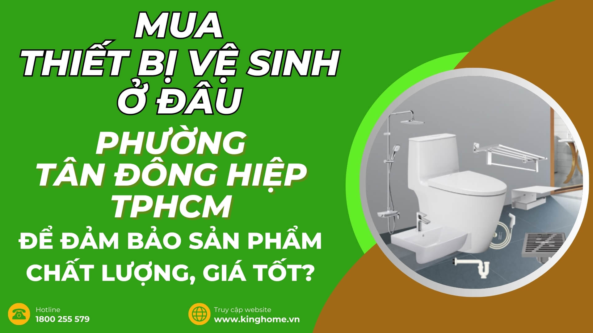 Mua thiết bị vệ sinh ở đâu tại Phường Tân Đông Hiệp TPHCM để đảm bảo sản phẩm chất lượng, giá tốt?