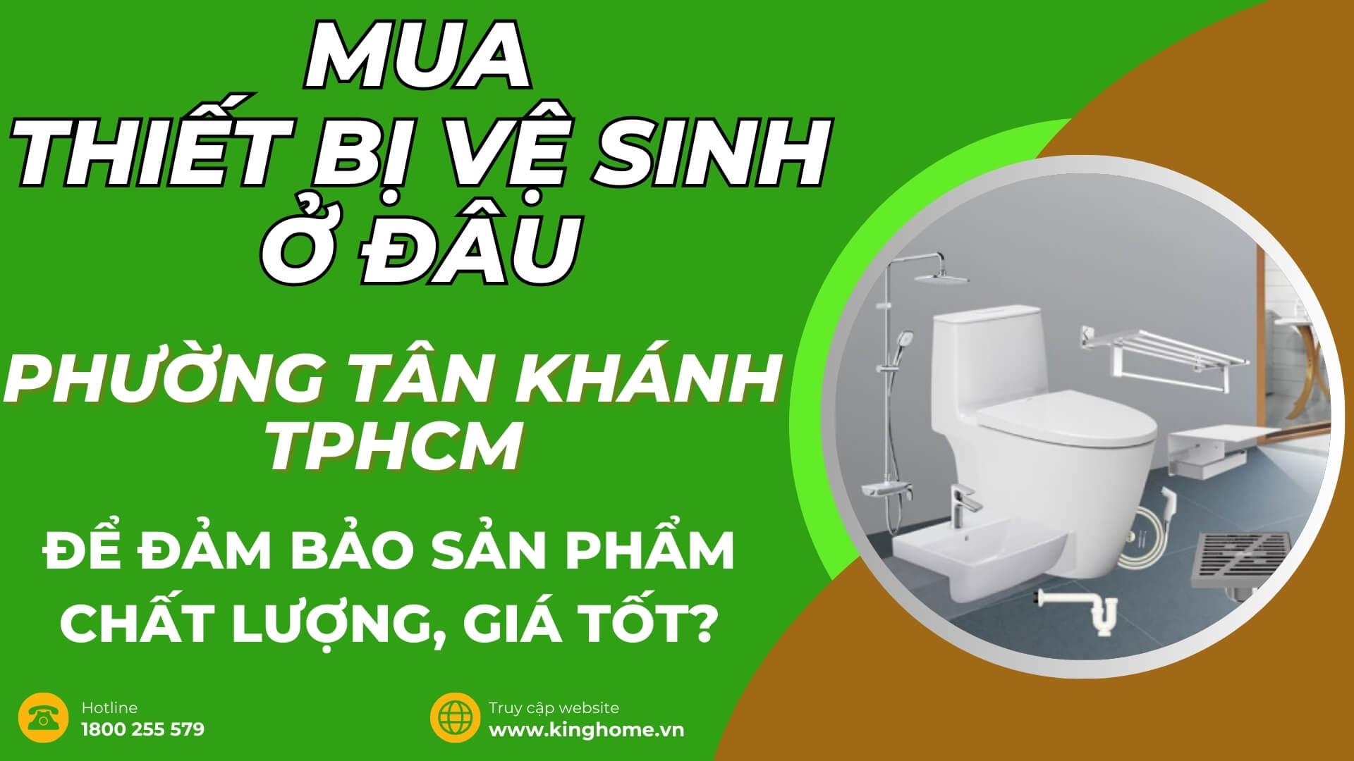 Mua thiết bị vệ sinh ở đâu tại Phường Tân Khánh TPHCM để đảm bảo sản phẩm chất lượng, giá tốt?